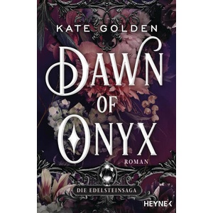 Dawn of Onyx - Die Edelsteinsaga | Kirsten Borchardt (ISBN: 9783453323216)