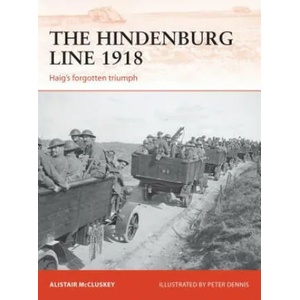 Hindenburg Line 1918 | Alistair McCluskey, Peter Dennis (ISBN: 9781472820303)