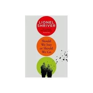 Should We Stay or Should We Go | Lionel Shriver (ISBN: 9780008458607)