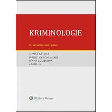 Kriminologie - Miroslav Scheinost, doc. JUDr. Bc. Tomáš Gřivna Ph.D., Ivana Zoubková