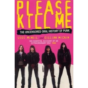 Please Kill Me | Legs McNeil (ISBN: 9780349108803)
