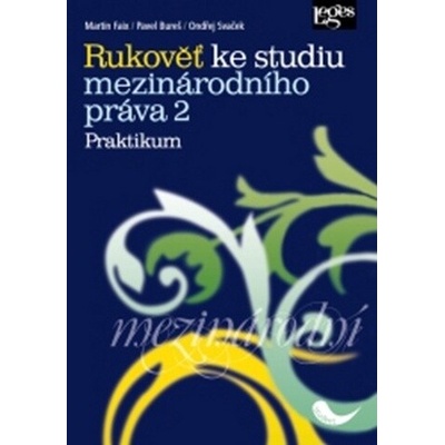Rukověť ke studiu mezinárodního práva 2 Praktikum