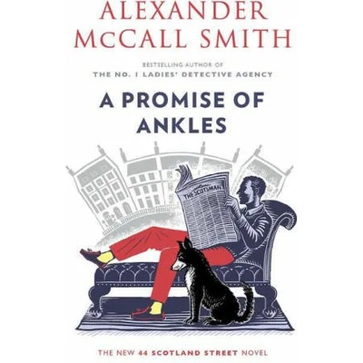 A Promise of Ankles: 44 Scotland Street | McCall Smith, Alexander