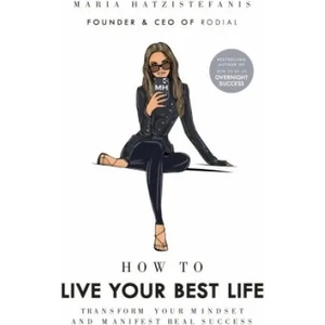 How to Live Your Best Life | Maria Hatzistefanis (ISBN: 9781529148459)