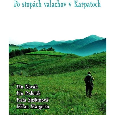 Po stopách valachov v Karpatoch