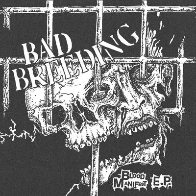 Bad Breeding - Blood Manifest E. P. (LP) (5016958107543)