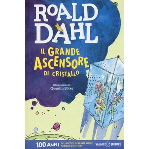 Il grande ascensore di cristallo | Roald Dahl, Q. Blake, P. F. Paolini (ISBN: 9788869188718)