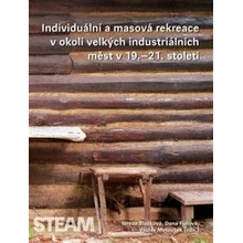 Individuální a masová rekreace v okolí velky´ch industriálních měst v 19.–21. st Kniha