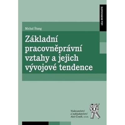Základní pracovněprávní vztahy a jejich vývojové tendence