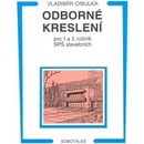 Odborné kreslení pro 1. a 2. ročník SPŠ stavebních Vladimír Cibulka