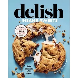 Delish Insane Sweets | Joanna Saltz (ISBN: 9780358193340)