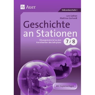 Geschichte an Stationen, Klassen 7/8