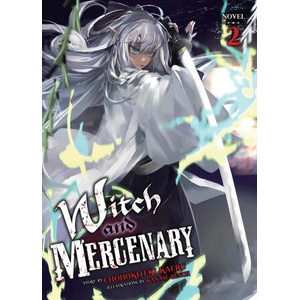 Witch and Mercenary (Light Novel) Vol. 2 (2025)