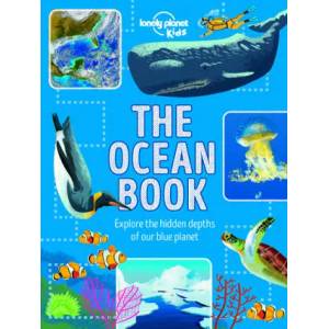 Lonely Planet Kids The Ocean Book | Lonely Planet Kids, Derek Harvey (ISBN: 9781788682367)