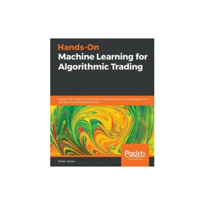 Hands-On Machine Learning for Algorithmic Trading | Stefan Jansen