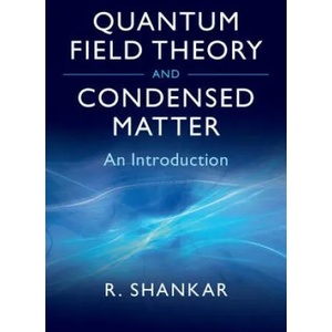 Quantum Field Theory and Condensed Matter | Ramamurti Shankar (ISBN: 9780521592109)