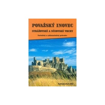 Považský Inovec Strážovské a Súľovské vrchy