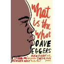 What is the What - Dave Eggers