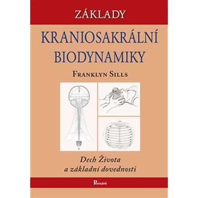 Základy kraniosakrální biodynamiky: Sills Franklyn