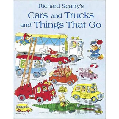 Cars and Trucks and Things that Go - - Richard Scarry
