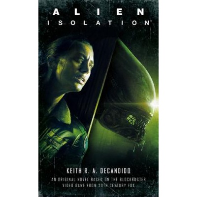 Alien: Isolation (Keith R. A. Decandido)(Brožovaná)