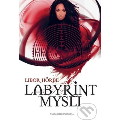Labyrint mysli - Libor Hörbe