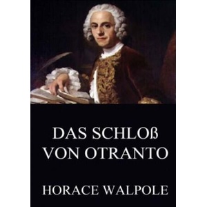 Das Schloß von Otranto | Horace Walpole (2016)