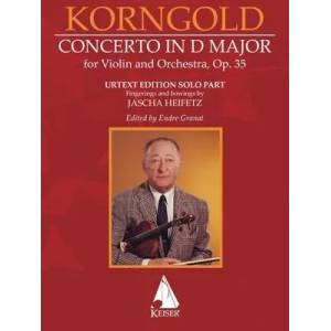 Erich Korngold: Violin Concerto in D Major, Op. 35 - Critical Edition - Fingerings and Bowings by Jascha Heifetz, Edited by Endre Granat (ISBN: 9781581067293)