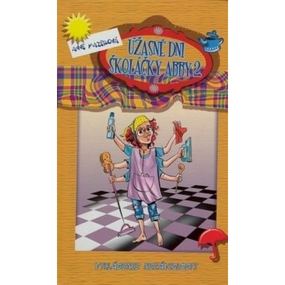 Úžasné dni školáčky Abby 2. - Anne Mazerová