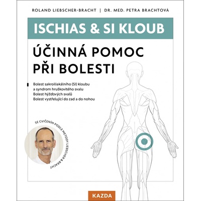 Ischias & SI kloub - Liebscher-Bracht Roland – Hledejceny.cz