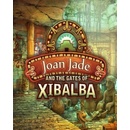 Joan Jade and the Gates of Xibalba