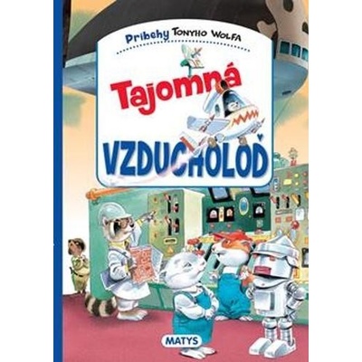 Tajomná vzducholoď - Tony Wolf Ilustrátor
