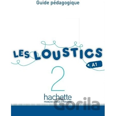 Les Loustics 2 Guide Pédagogique Capouet, M., Denisot, H.