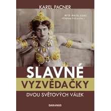 Slavné vyzvědačky dvou světových válek - Karel Pacner