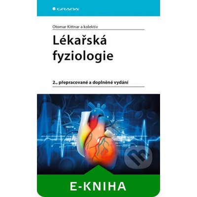 Lékařská fyziologie - Kittnar Otomar a kolektiv