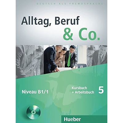 Alltag Beruf Co. 5 5. díl učebnice a prac. sešitu B1/1