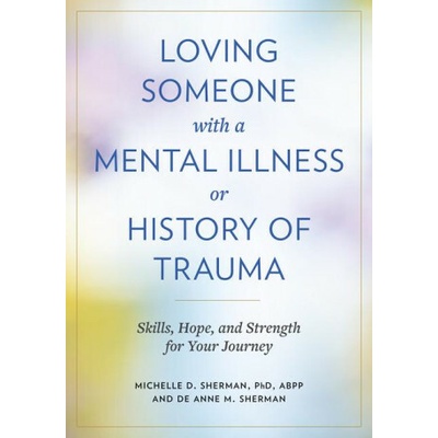 Loving Someone with a Mental Illness or History of Trauma