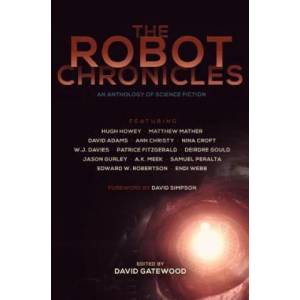 The Robot Chronicles | David Simpson, David Adams, Hugh Howey (2014)