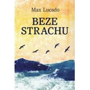Beze strachu - Max Lucado