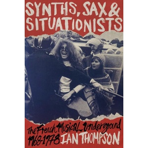 Synths, Sax and Situationists | Ian Thompson (2025)