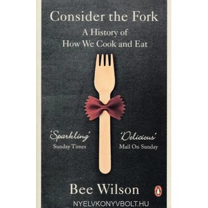 Consider the Fork | Bee Wilson (2013)