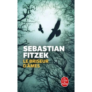Le briseur d'âmes | Sebastian Fitzek (ISBN: 9782253173717)