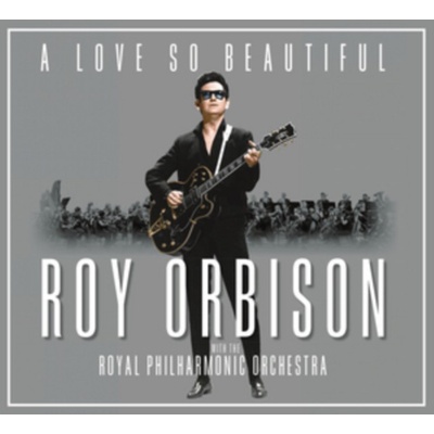 A Love So Beautiful - Roy Orbison & The Royal Philharmonic Orchestra CD
