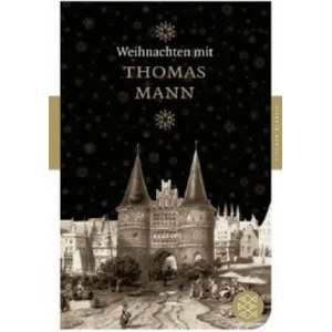 Weihnachten mit Thomas Mann | Thomas Mann, Sascha Michel (2009)