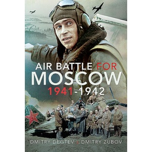 Air Battle for Moscow 1941-1942 | Dmitry Zubov (2021)