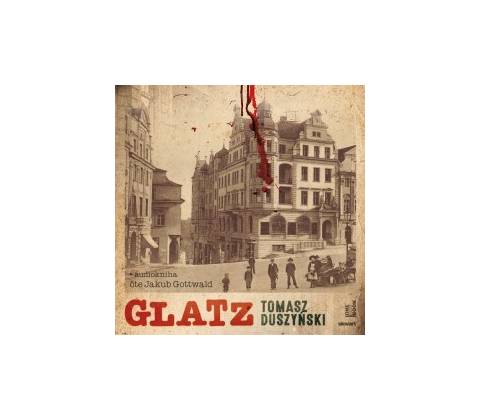 Glatz - Tomasz Duszynski