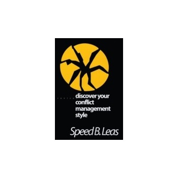 Discover Your Conflict Management Style - Leas Speed B.