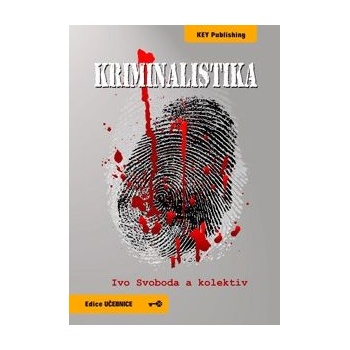 Kriminalistika - Svoboda Ivo, Kolektiv