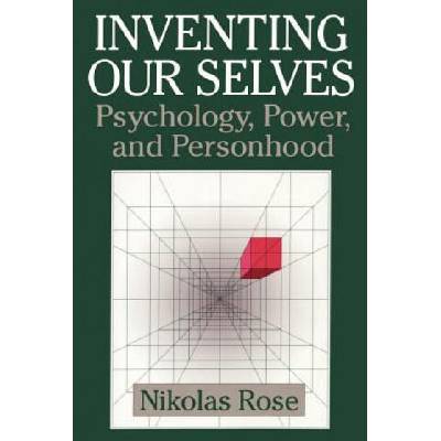 Inventing our Selves | Nikolas Rose