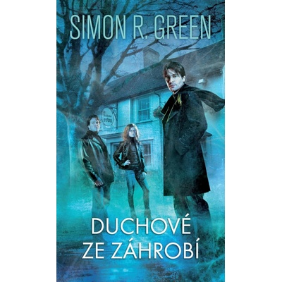 Duchové ze záhrobí 4 Simon R. Green